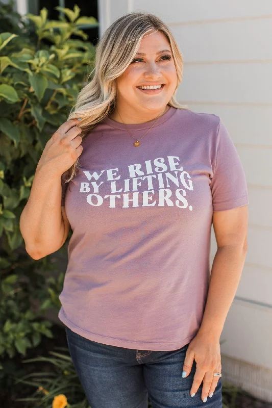 "We Rise By Lifting Others" Graphic Tee- Dusty Lavender